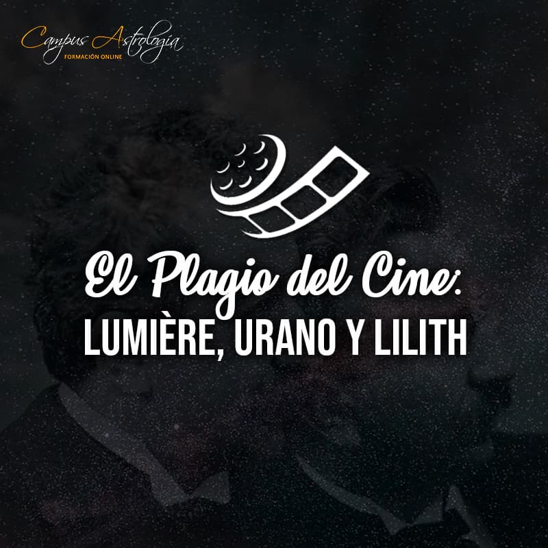 El Plagio del Cine: Lumière, Urano y Lilith