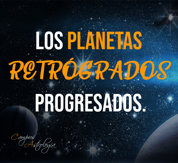 Planetas Retrógrados Progresados
